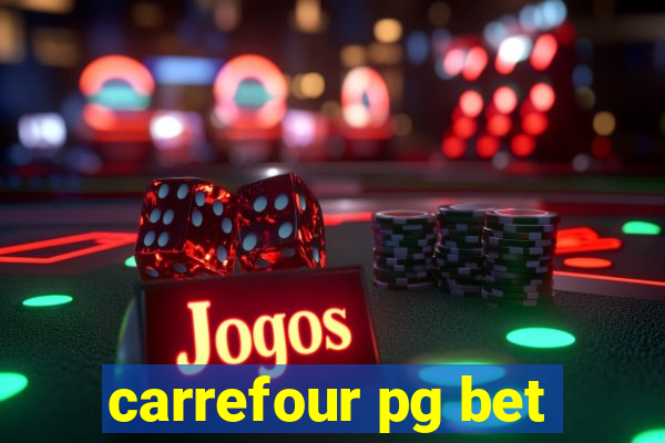 carrefour pg bet